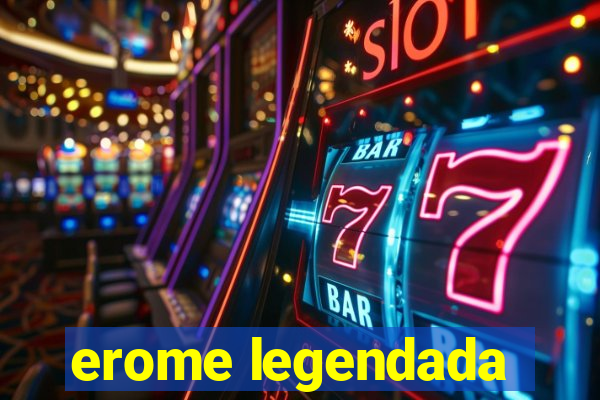 erome legendada